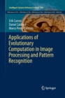 Applications of Evolutionary Computation in Image Processing and Pattern Recognition - Book