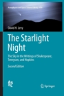 The Starlight Night : The Sky in the Writings of Shakespeare, Tennyson, and Hopkins - Book