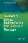 Evolutionary Biology: Biodiversification from  Genotype to Phenotype - Book