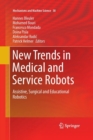 New Trends in Medical and Service Robots : Assistive, Surgical and Educational Robotics - Book