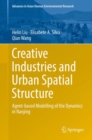 Creative Industries and Urban Spatial Structure : Agent-based Modelling of the Dynamics in Nanjing - Book