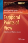 Temporal Points of View : Subjective and Objective Aspects - Book