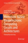 Memristor-Based Nanoelectronic Computing Circuits and Architectures : Foreword by Leon Chua - Book