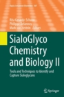 SialoGlyco Chemistry and Biology II : Tools and Techniques to Identify and Capture Sialoglycans - Book