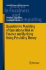 Quantitative Modeling of Operational Risk in Finance and Banking Using Possibility Theory - Book