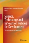 Science, Technology and Innovation Policies for Development : The Latin American Experience - Book