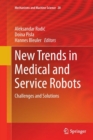 New Trends in Medical and Service Robots : Challenges and Solutions - Book