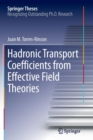 Hadronic Transport Coefficients from Effective Field Theories - Book