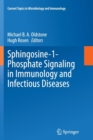 Sphingosine-1-Phosphate Signaling in Immunology and Infectious Diseases - Book