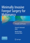 Minimally Invasive Foregut Surgery for Malignancy : Principles and Practice - Book