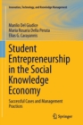 Student Entrepreneurship in the Social Knowledge Economy : Successful Cases and Management Practices - Book