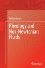 Rheology and Non-Newtonian Fluids - Book