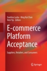 E-commerce Platform Acceptance : Suppliers, Retailers, and Consumers - Book