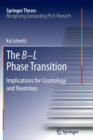 The B L Phase Transition : Implications for Cosmology and Neutrinos - Book