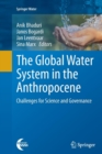 The Global Water System in the Anthropocene : Challenges for Science and Governance - Book
