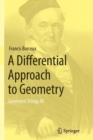 A Differential Approach to Geometry : Geometric Trilogy III - Book