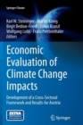 Economic Evaluation of Climate Change Impacts : Development of a Cross-Sectoral Framework and Results for Austria - Book