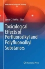 Toxicological Effects of Perfluoroalkyl and Polyfluoroalkyl Substances - Book