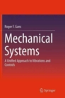 Mechanical Systems : A Unified Approach to Vibrations and Controls - Book