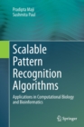 Scalable Pattern Recognition Algorithms : Applications in Computational Biology and Bioinformatics - Book