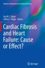 Cardiac Fibrosis and Heart Failure: Cause or Effect? - Book