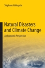 Natural Disasters and Climate Change : An Economic Perspective - Book