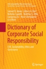 Dictionary of Corporate Social Responsibility : CSR, Sustainability, Ethics and Governance - Book