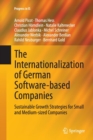 The Internationalization of German Software-based Companies : Sustainable Growth Strategies for Small and Medium-sized Companies - Book