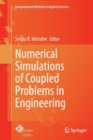Numerical Simulations of Coupled Problems in Engineering - Book