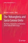The 'Ndrangheta and Sacra Corona Unita : The History, Organization and Operations of Two Unknown Mafia Groups - Book