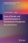 Issues of Gender and Sexual Orientation in Humanitarian Emergencies : Risks and Risk Reduction - Book