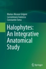 Halophytes: An Integrative Anatomical Study - Book