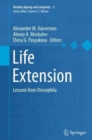 Life Extension : Lessons from Drosophila - Book