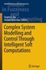 Complex System Modelling and Control Through Intelligent Soft Computations - Book