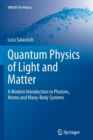 Quantum Physics of Light and Matter : A Modern Introduction to Photons, Atoms and Many-Body Systems - Book