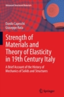 Strength of Materials and Theory of Elasticity in 19th Century Italy : A Brief Account of the History of Mechanics of Solids and Structures - Book