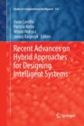 Recent Advances on Hybrid Approaches for Designing Intelligent Systems - Book