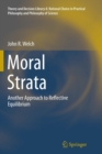 Moral Strata : Another Approach to Reflective Equilibrium - Book