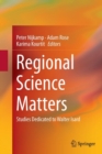 Regional Science Matters : Studies Dedicated to Walter Isard - Book