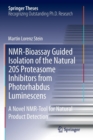 NMR-Bioassay Guided Isolation of the Natural 20S Proteasome Inhibitors from Photorhabdus Luminescens : A Novel NMR-Tool for Natural Product Detection - Book