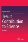 Jesuit Contribution to Science : A History - Book