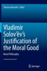 Vladimir Solov'ev's Justification of the Moral Good : Moral Philosophy - Book