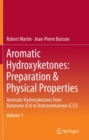 Aromatic Hydroxyketones: Preparation & Physical Properties : Aromatic Hydroxyketones from Butanone (C4) to Dotriacontanone (C32) - Book