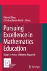 Pursuing Excellence in Mathematics Education : Essays in Honor of Jeremy Kilpatrick - Book