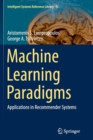 Machine Learning Paradigms : Applications in Recommender Systems - Book