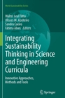 Integrating Sustainability Thinking in Science and Engineering Curricula : Innovative Approaches, Methods and Tools - Book