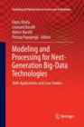 Modeling and Processing for Next-Generation Big-Data Technologies : With Applications and Case Studies - Book