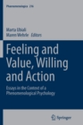 Feeling and Value, Willing and Action : Essays in the Context of a Phenomenological Psychology - Book