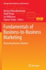 Fundamentals of Business-to-Business Marketing : Mastering Business Markets - Book