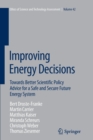 Improving Energy Decisions : Towards Better Scientific Policy Advice for a Safe and Secure Future Energy System - Book